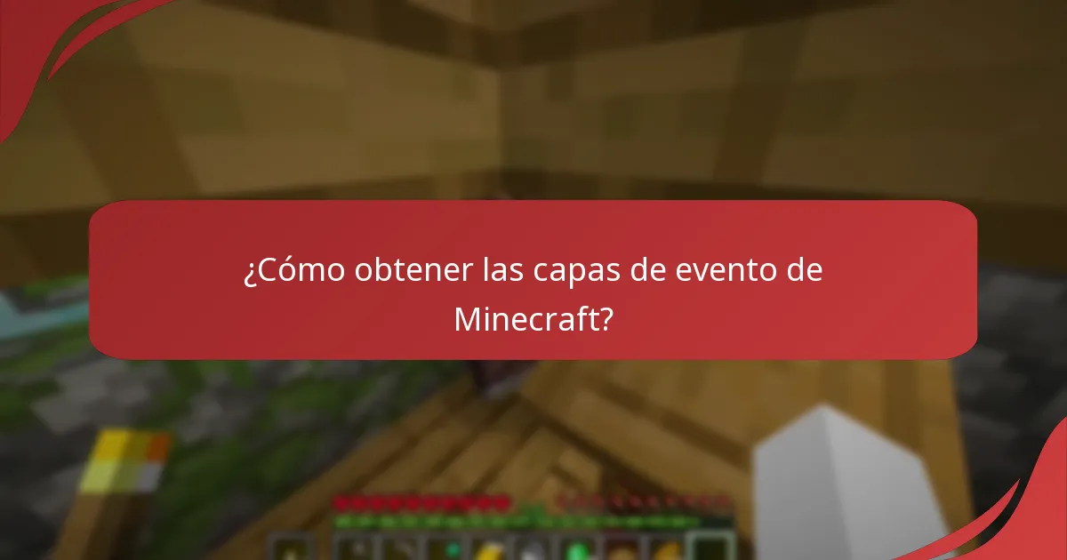 ¿Cómo obtener las capas de evento de Minecraft?