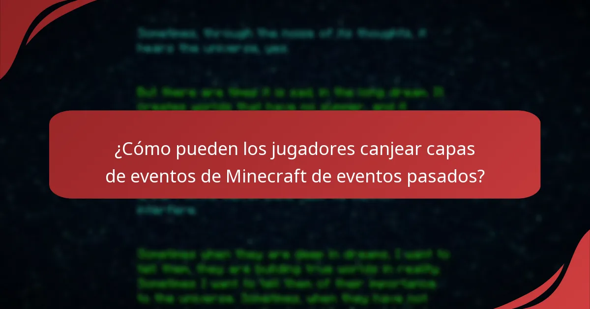 ¿Cómo pueden los jugadores canjear capas de eventos de Minecraft de eventos pasados?