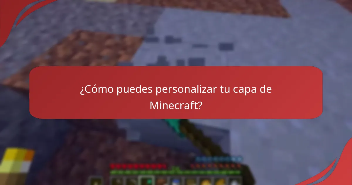 ¿Cómo puedes personalizar tu capa de Minecraft?