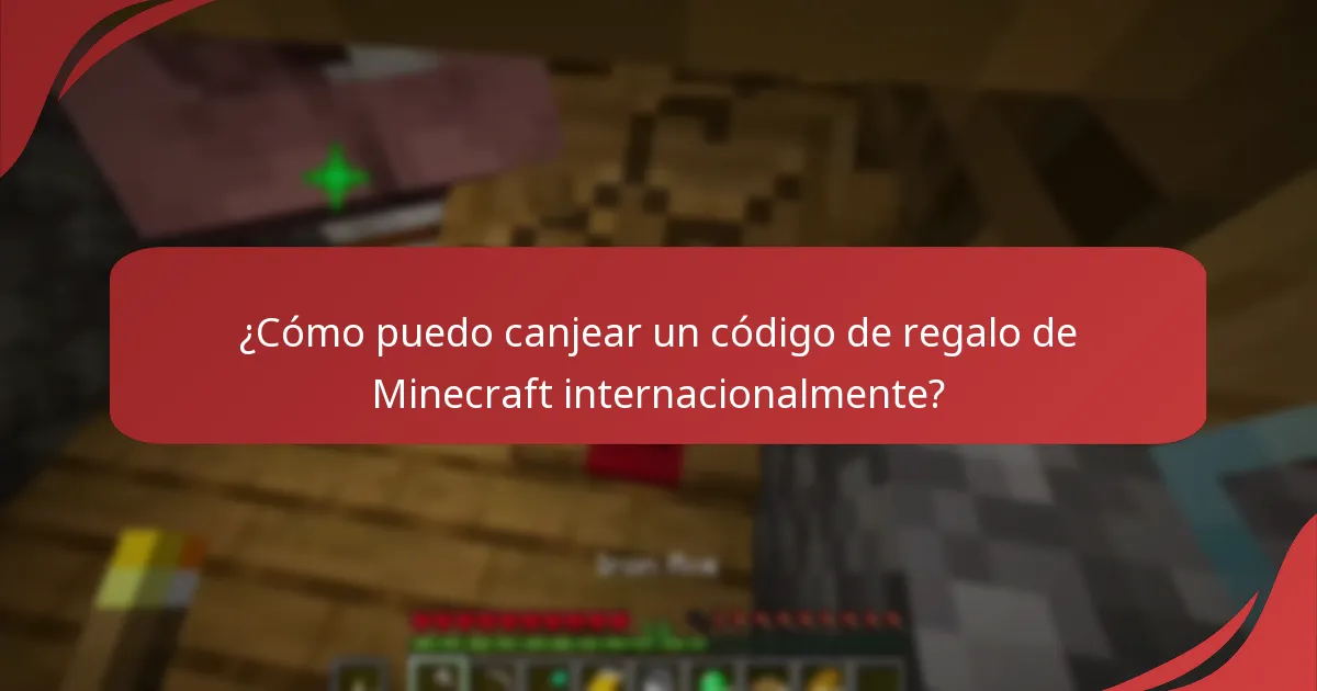 ¿Cómo puedo canjear un código de regalo de Minecraft internacionalmente?