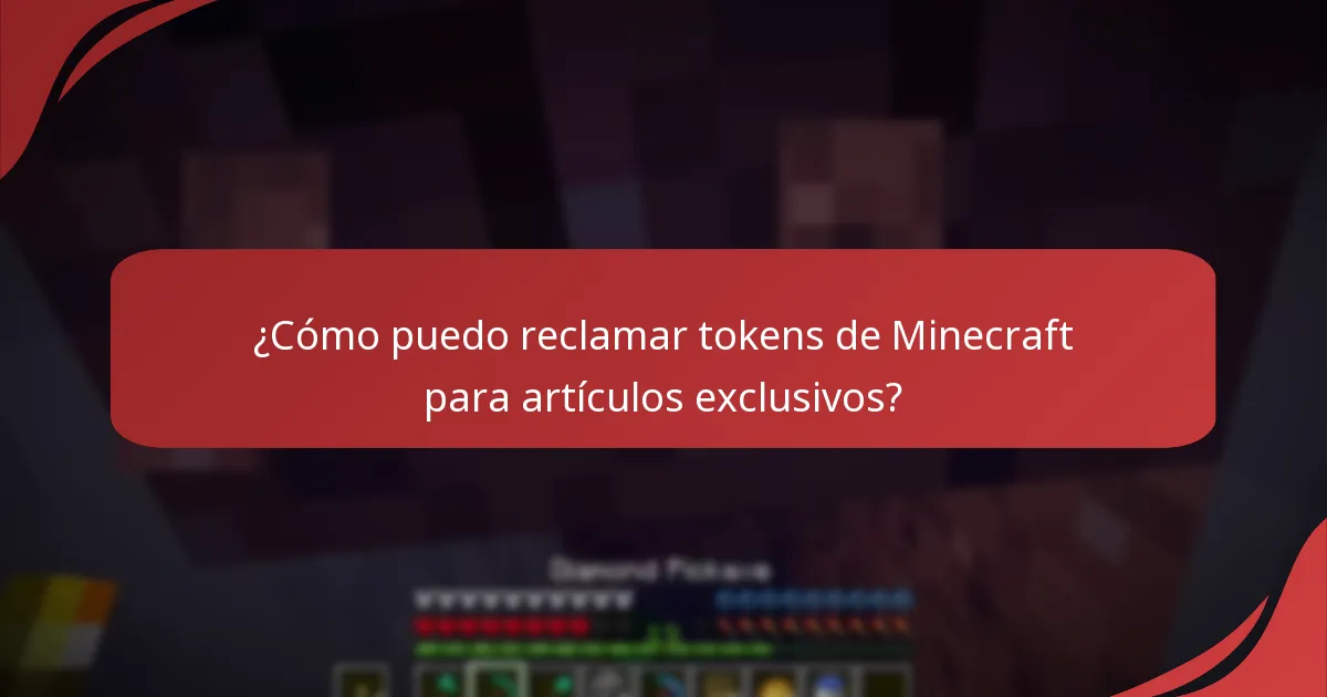 ¿Cómo puedo reclamar tokens de Minecraft para artículos exclusivos?