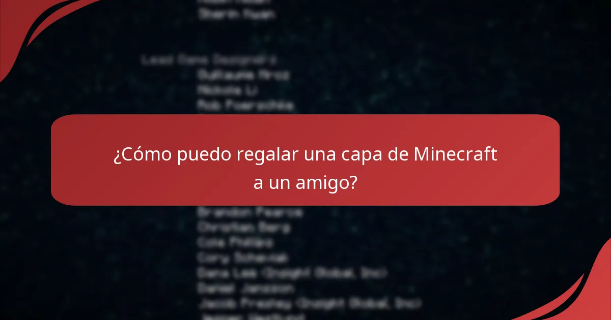 ¿Cómo puedo regalar una capa de Minecraft a un amigo?