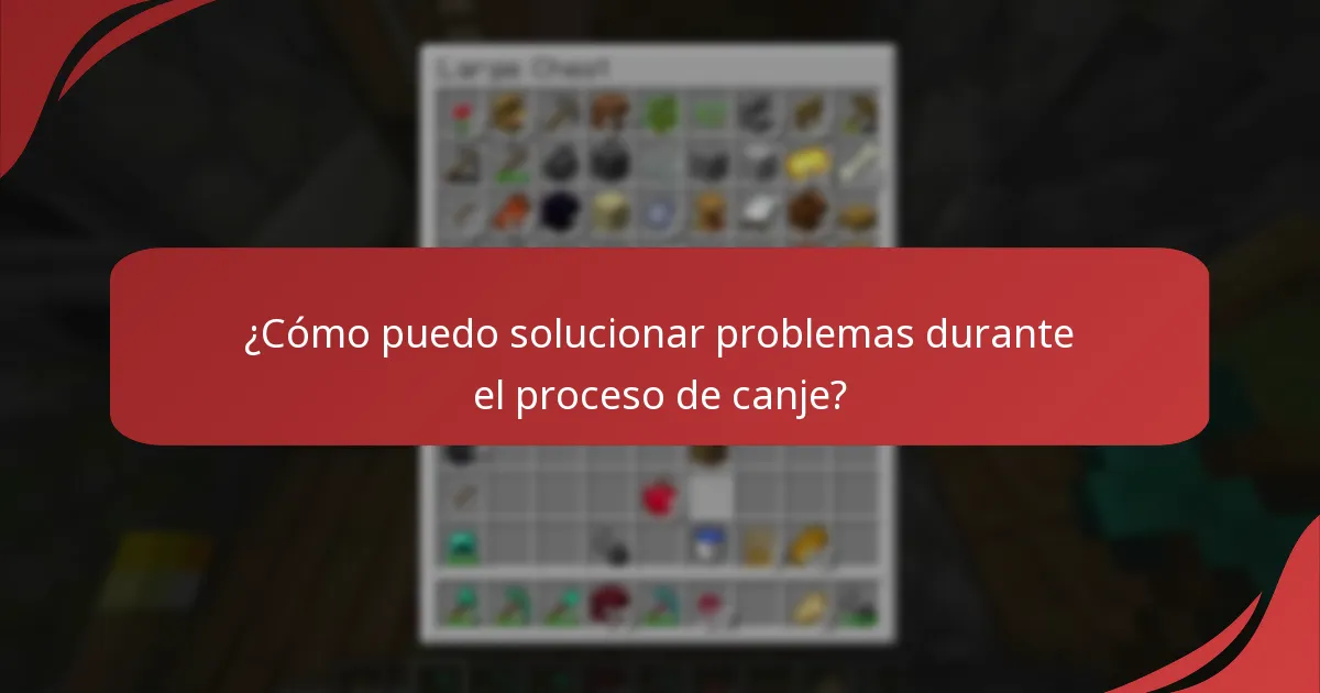 ¿Cómo puedo solucionar problemas durante el proceso de canje?