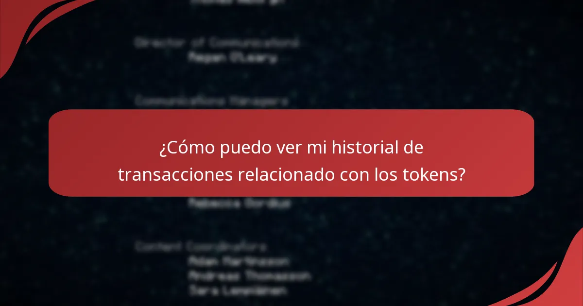 ¿Cómo puedo ver mi historial de transacciones relacionado con los tokens?