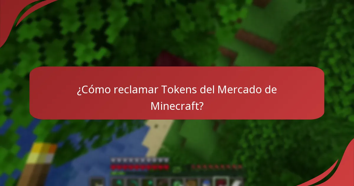 ¿Cómo reclamar Tokens del Mercado de Minecraft?