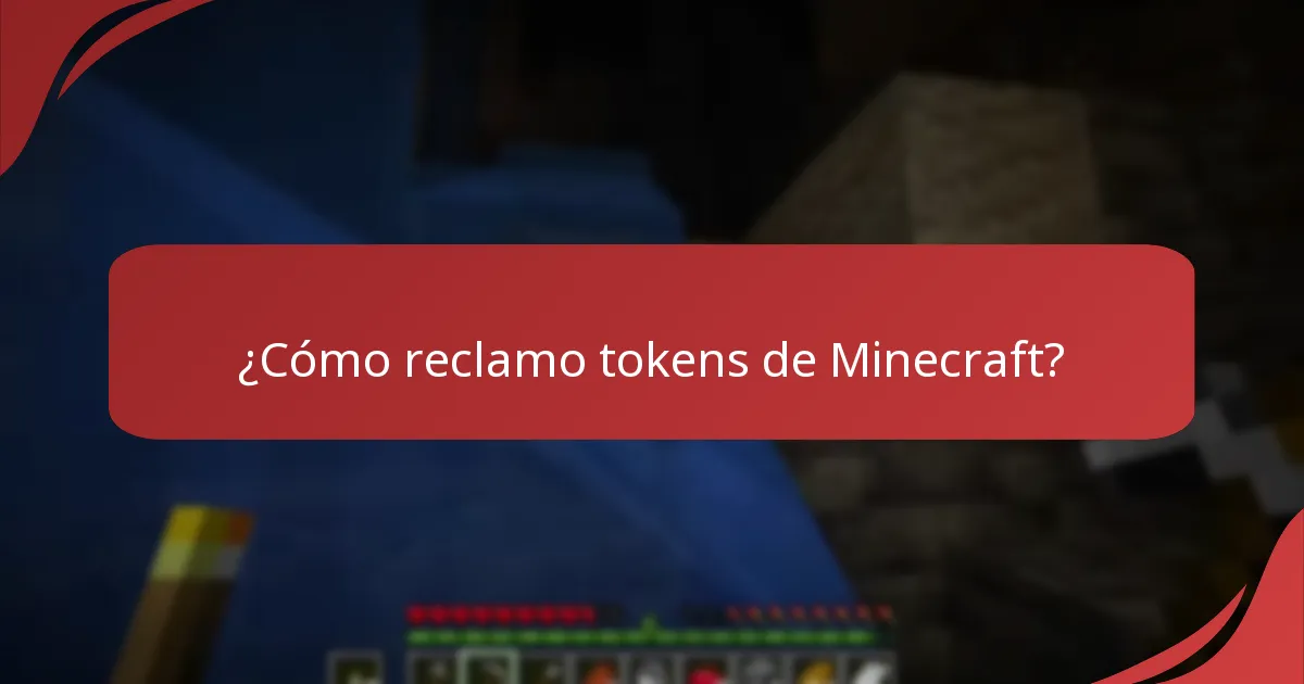 ¿Cómo reclamo tokens de Minecraft?