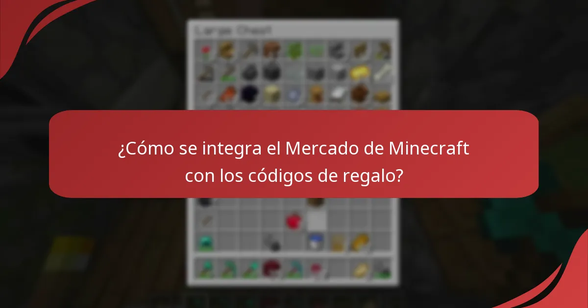 ¿Cómo se integra el Mercado de Minecraft con los códigos de regalo?