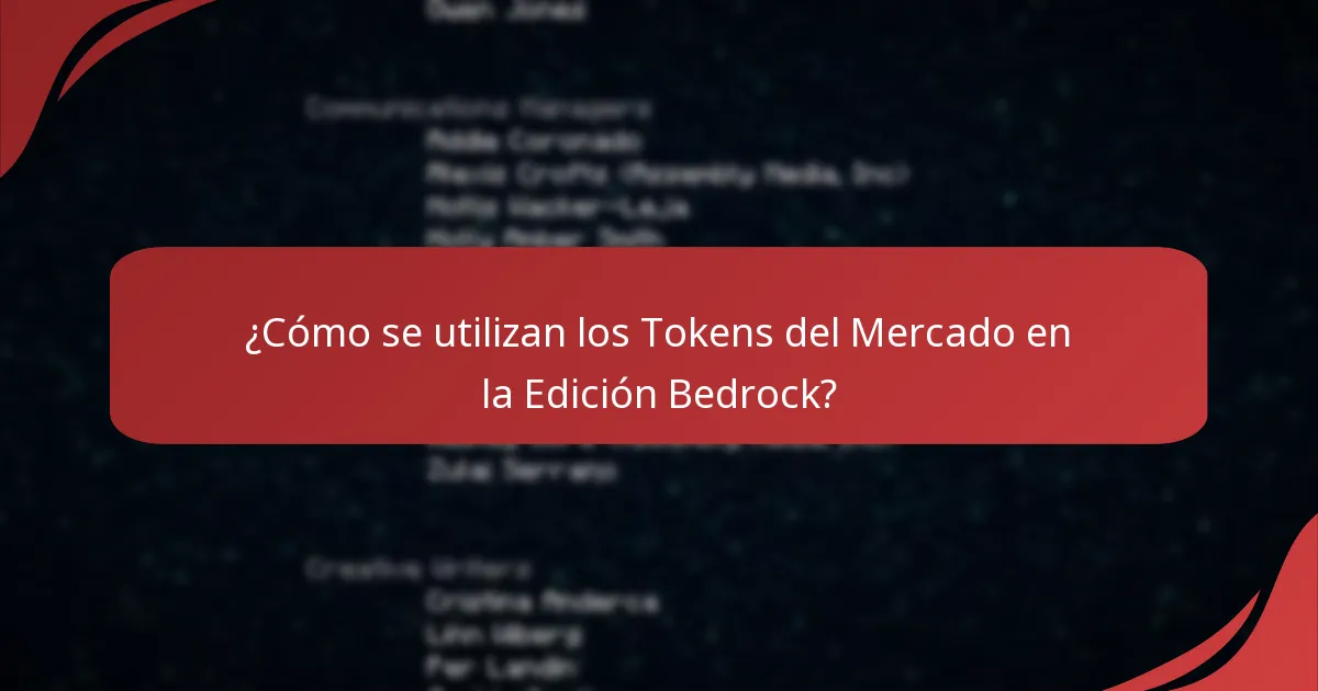 ¿Cómo se utilizan los Tokens del Mercado en la Edición Bedrock?