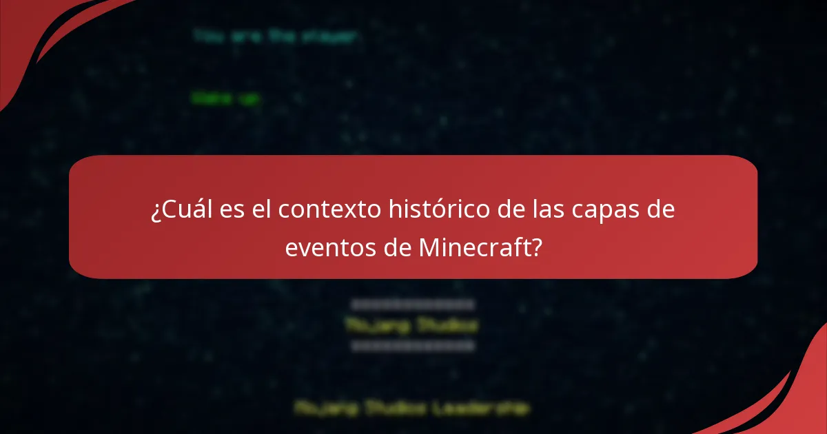 ¿Cuál es el contexto histórico de las capas de eventos de Minecraft?