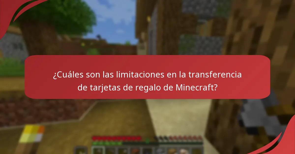 ¿Cuáles son las limitaciones en la transferencia de tarjetas de regalo de Minecraft?