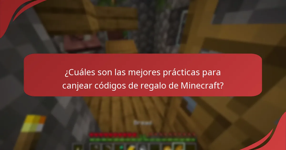 ¿Cuáles son las mejores prácticas para canjear códigos de regalo de Minecraft?