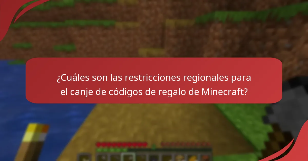 ¿Cuáles son las restricciones regionales para el canje de códigos de regalo de Minecraft?