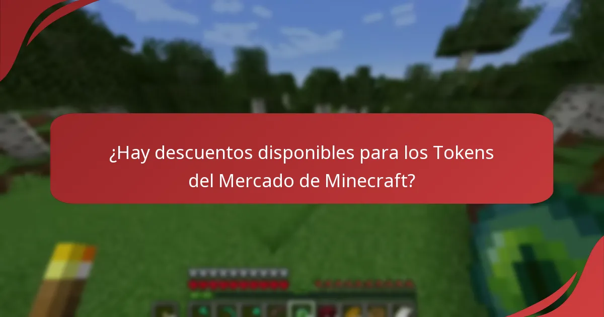 ¿Hay descuentos disponibles para los Tokens del Mercado de Minecraft?