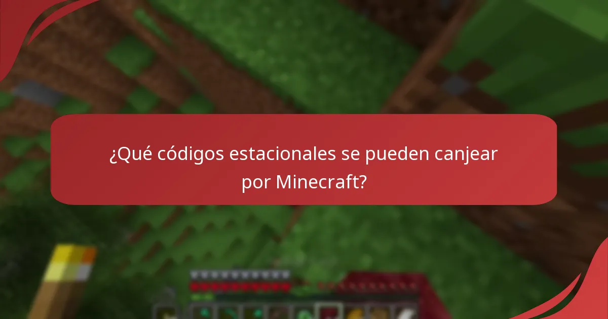 ¿Qué códigos estacionales se pueden canjear por Minecraft?