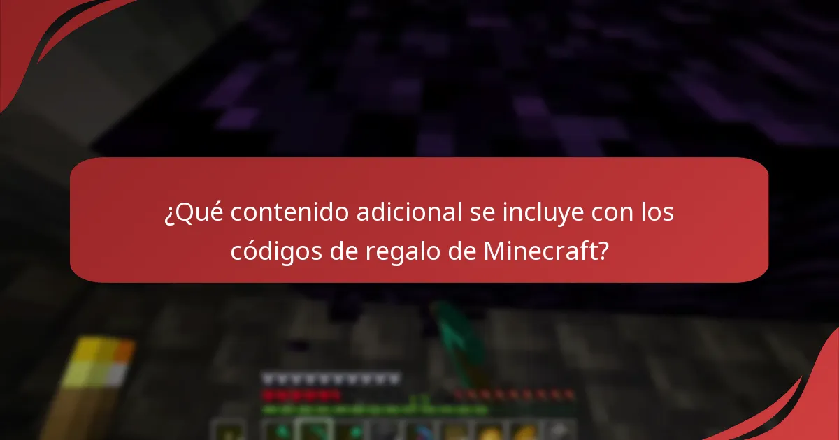 ¿Qué contenido adicional se incluye con los códigos de regalo de Minecraft?