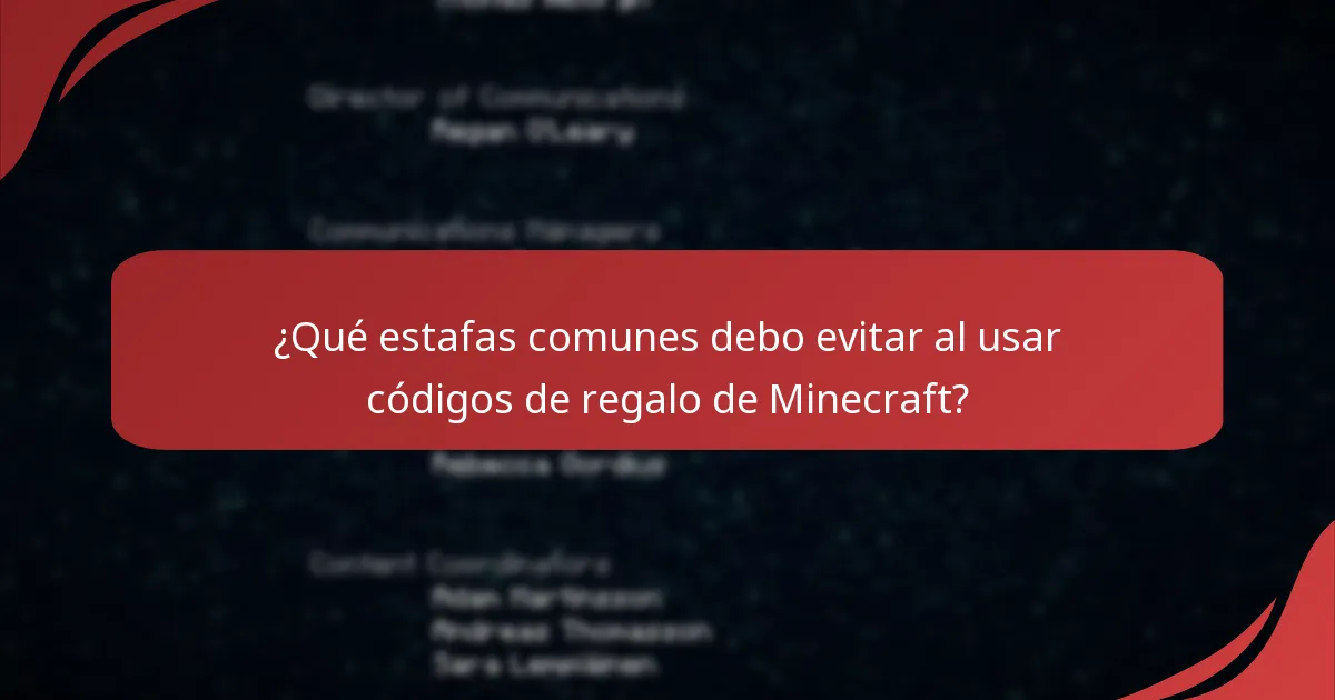 ¿Qué estafas comunes debo evitar al usar códigos de regalo de Minecraft?