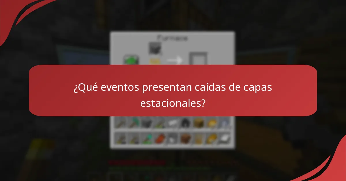 ¿Qué eventos presentan caídas de capas estacionales?