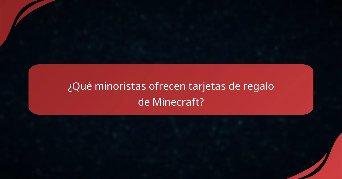 ¿Qué minoristas ofrecen tarjetas de regalo de Minecraft?