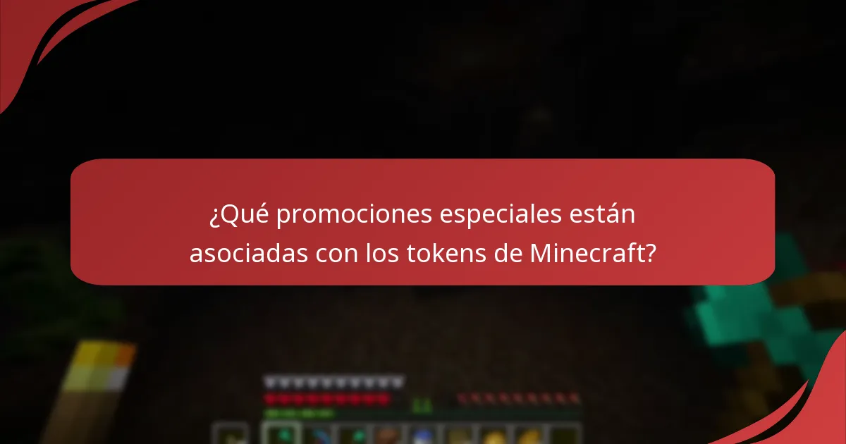 ¿Qué promociones especiales están asociadas con los tokens de Minecraft?