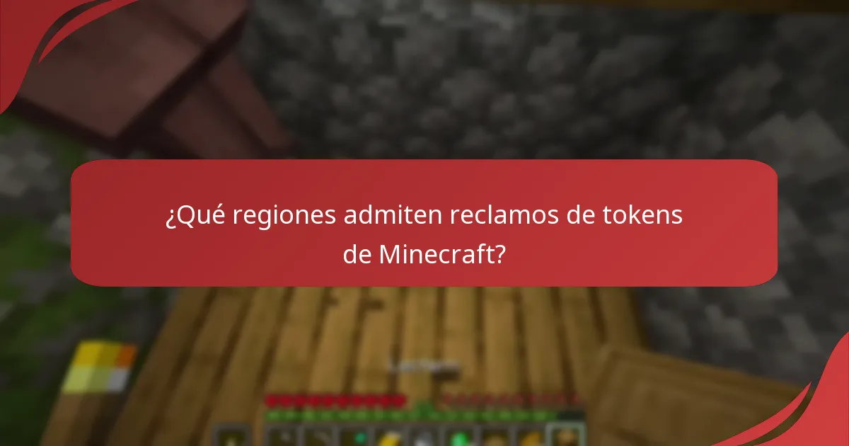¿Qué regiones admiten reclamos de tokens de Minecraft?